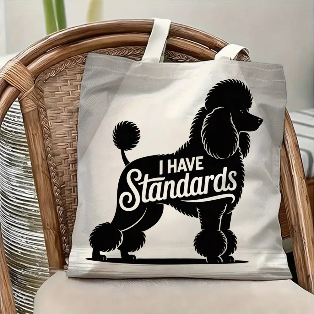 

Холщовая сумка через плечо с изображением силуэта пуделя и забавной надписью «У меня есть стандарты», легкая складная сумка-тоут с фиксированным плечевым ремнем, многоразовая сумка для покупок, идеальный подарок для поездок на работу, путешествий, шопинга