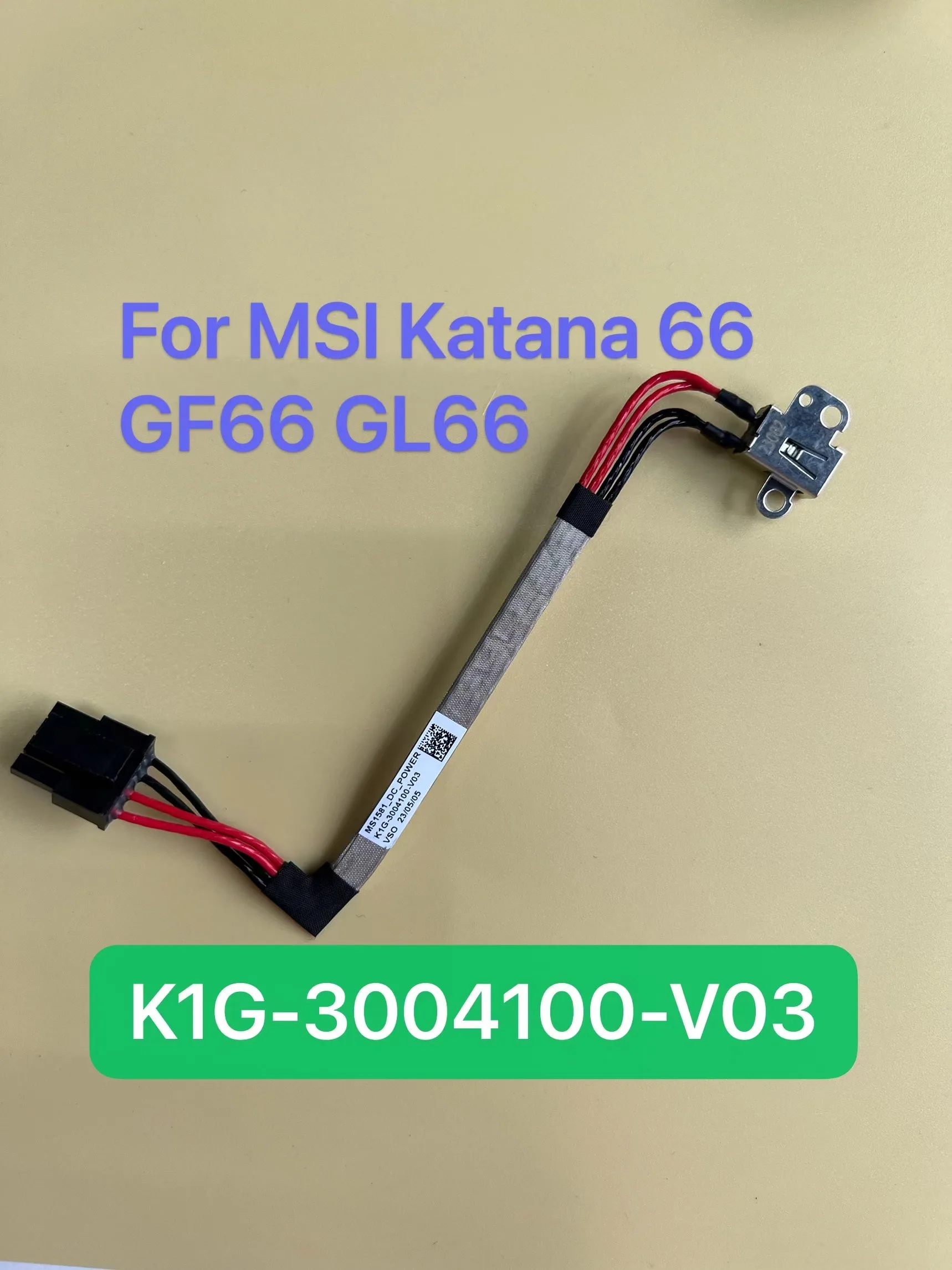 

New Origina Laptop DC Power Cable Jack Charging Connector Port For MSI Katana 66 GF66 GL66 11UE 11UG MS1581 K1G-3004100-V03