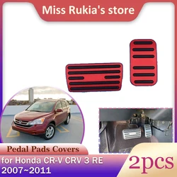 Car Gas Brake Pedal for Honda CR-V CRV 3 RE 2007~2011 2008 2009 No Drilling Anti-Slip Footrest Fuel Pedals Cover Part Accessorie