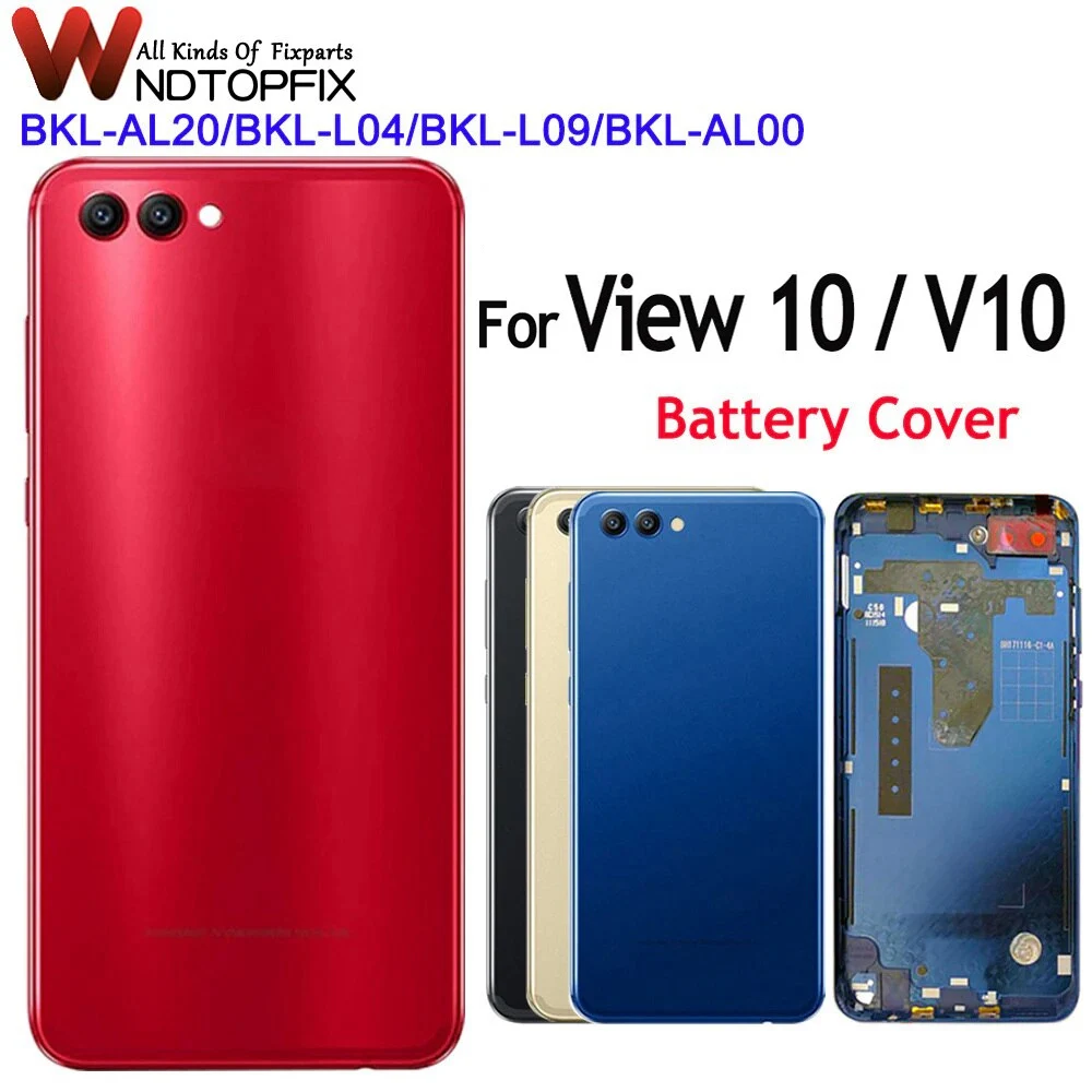 New For HUAWEI Honor View 10 BKL-AL20 L04 L09 AL00 Back Battery Cover Door Repair 5.99\