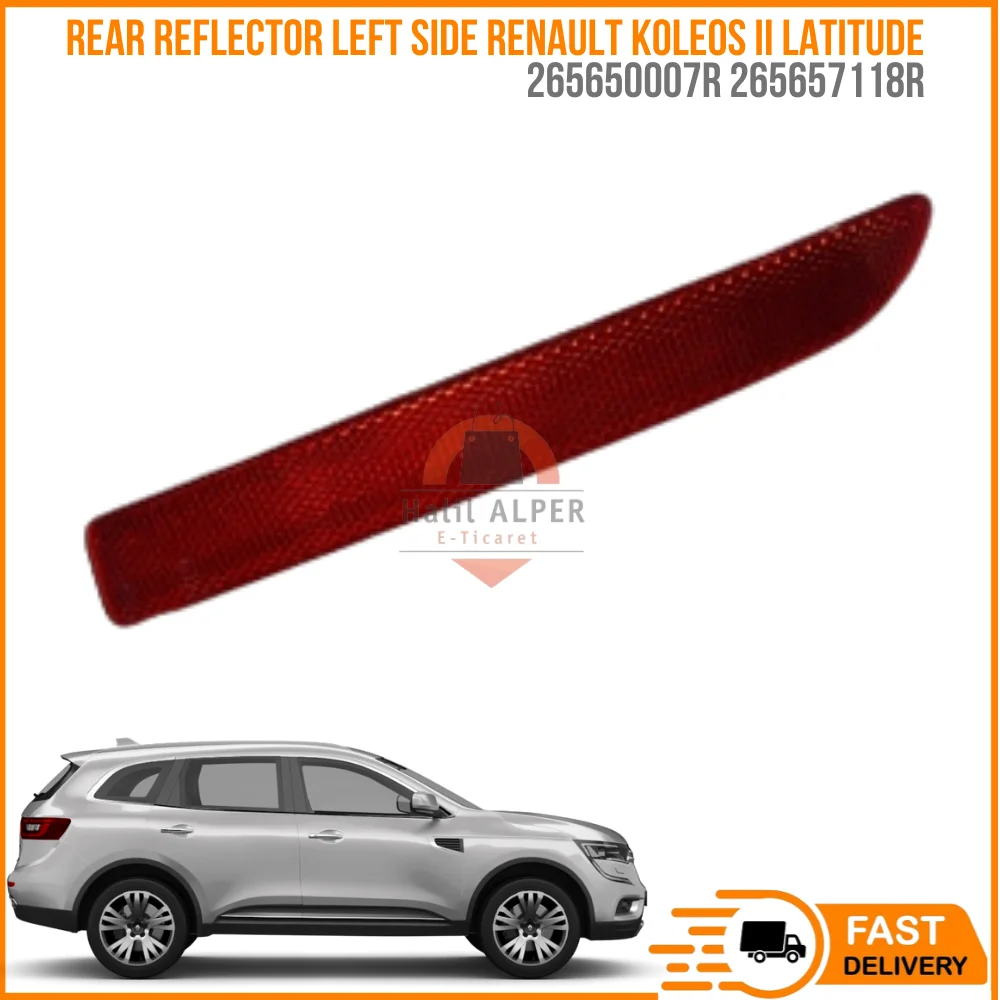 

For Rear reflector left side Renault KOLEOS II 2MK2 LATITUDE reel bumper corner lamp auto parts 265650007R 265657118R