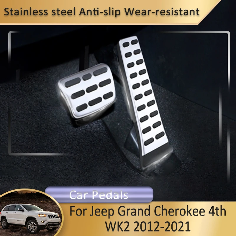 For Jeep Grand Cherokee 4th WK2 2012~2021 2013 Car Accessories Car Foot Fuel Accelerator Brake Pedals Cover Car Rest Pedal Cover