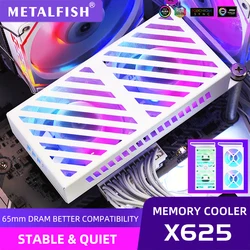 METALFISH X625 Memory DRAM Cooler 65mm Height ARGB DDR4 DDR5 Radiator Support Quick Installation Heatsink RAM MATX ATX Chassis