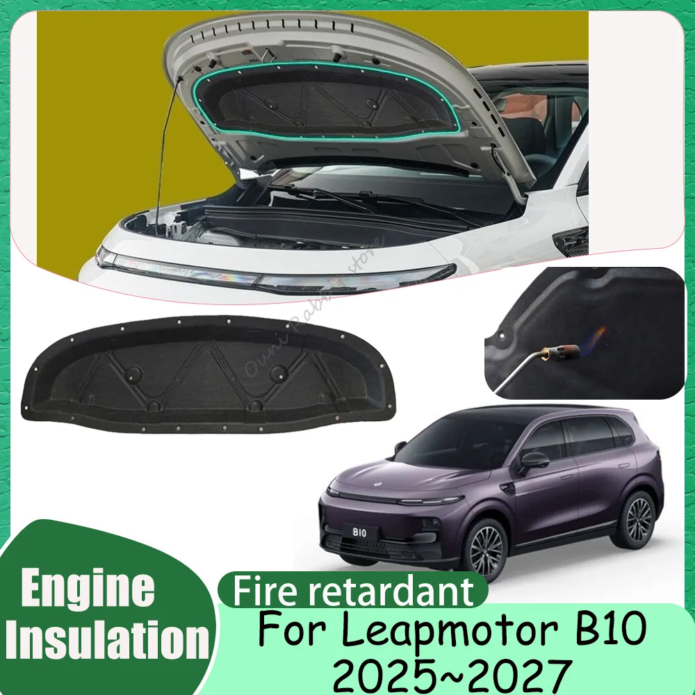 For Leapmotor B10 2025~2027 2026 Car Hood Thermal lining Engine Soundproof Cotton Insulation Mat Cover Protection Accessories