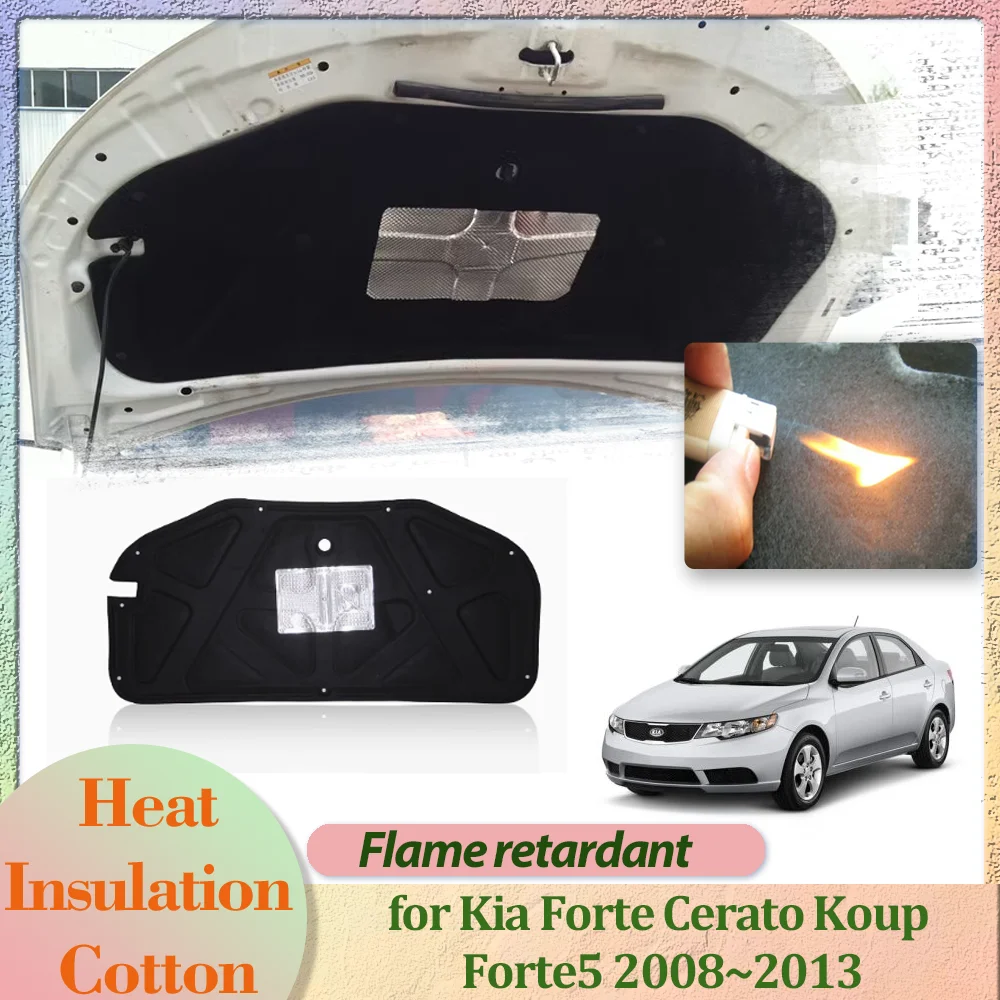 Car Hood Engine Cover for Kia Forte Cerato Koup Forte5 2008~2013 2009 Insulation Liner Cotton Soundproof Heat Mat Accessories