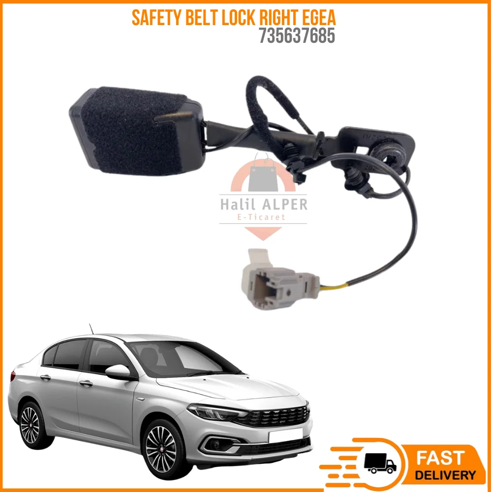 For SAFETY BELT LOCK RIGHT EGEA 2015- OEM 735637685 SUPER QUALITY HIGH SATISFACTION AFFORDABLE PRICE FAST DELIVERY