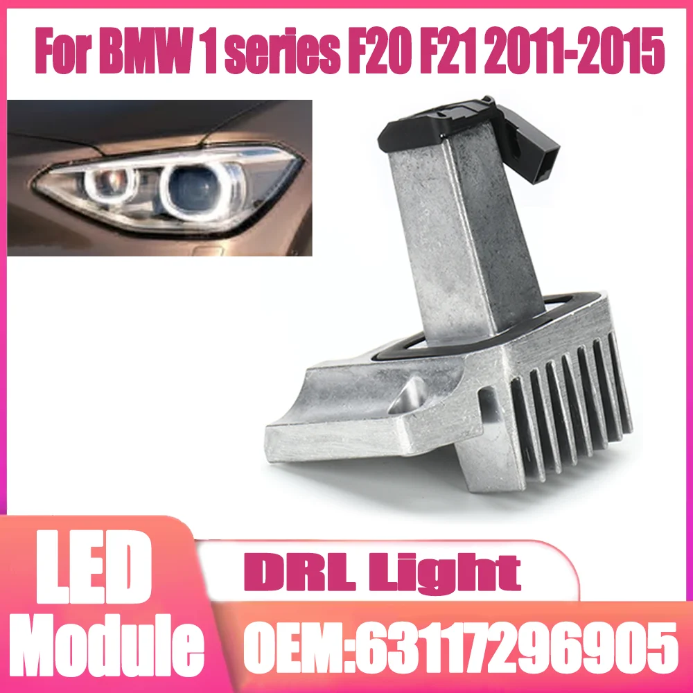 

63117296905 DRL Headlight Module Control Unit Day Lights For BMW 1 Series F20 F21 2011-2015 Daytime Light LED Module Repair Kit
