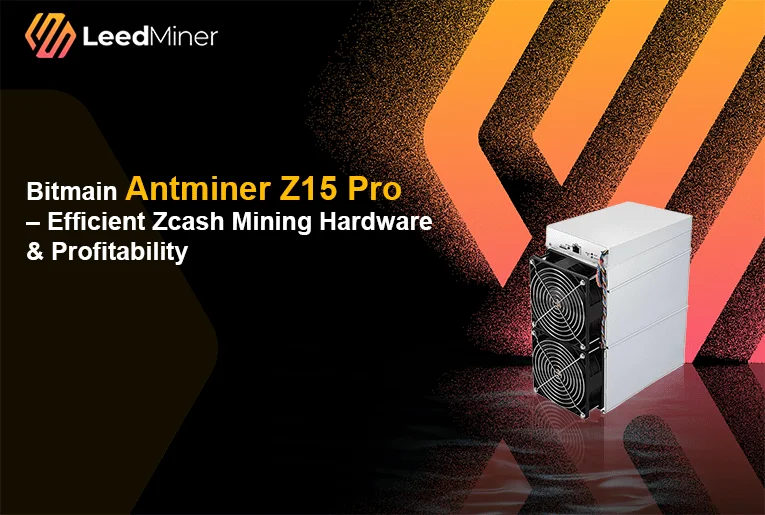 

BN Buy 2 get 1 free Bitmain Antminer Z15 Pro – Efficient Zcash Mining Hardware & Profitability