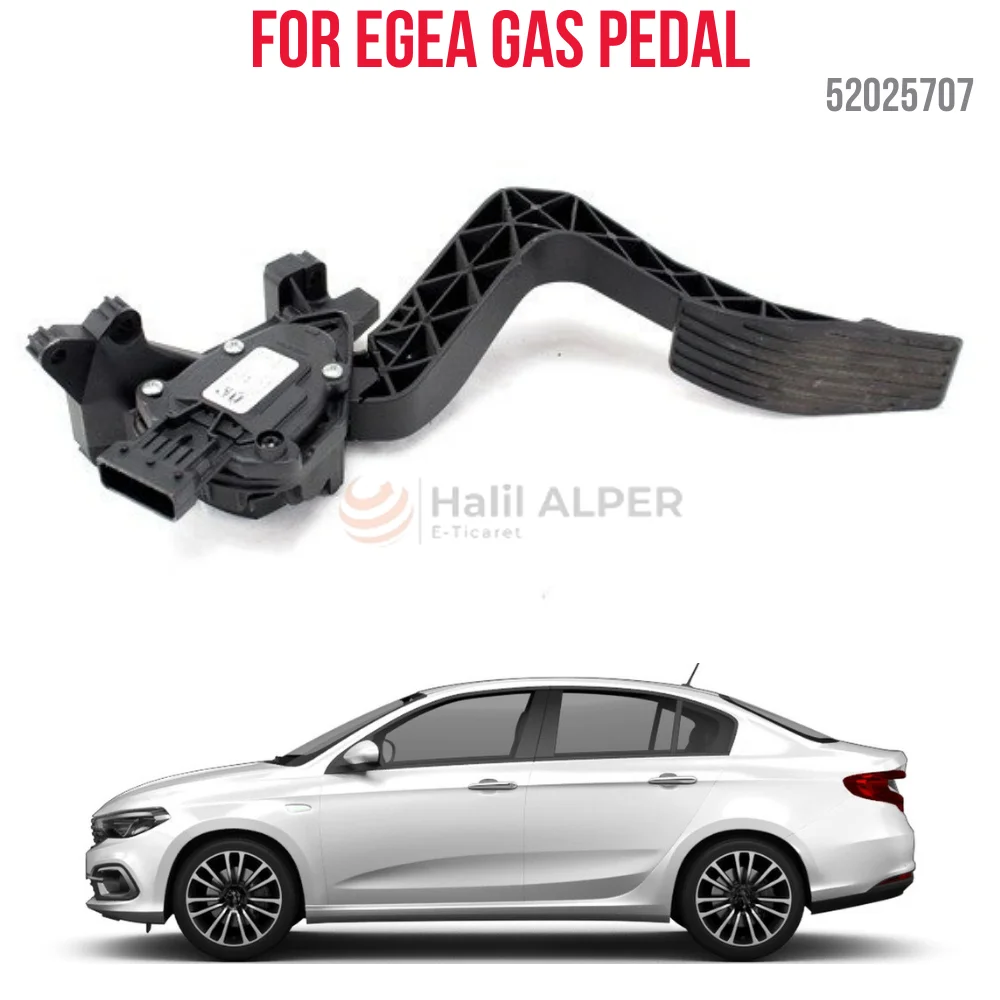 

For GAS PEDAL EGEA OEM 52025707 SUPER QUALITY HIGH SATISFACTION REASONABLE PRICE FAST DELIVERY