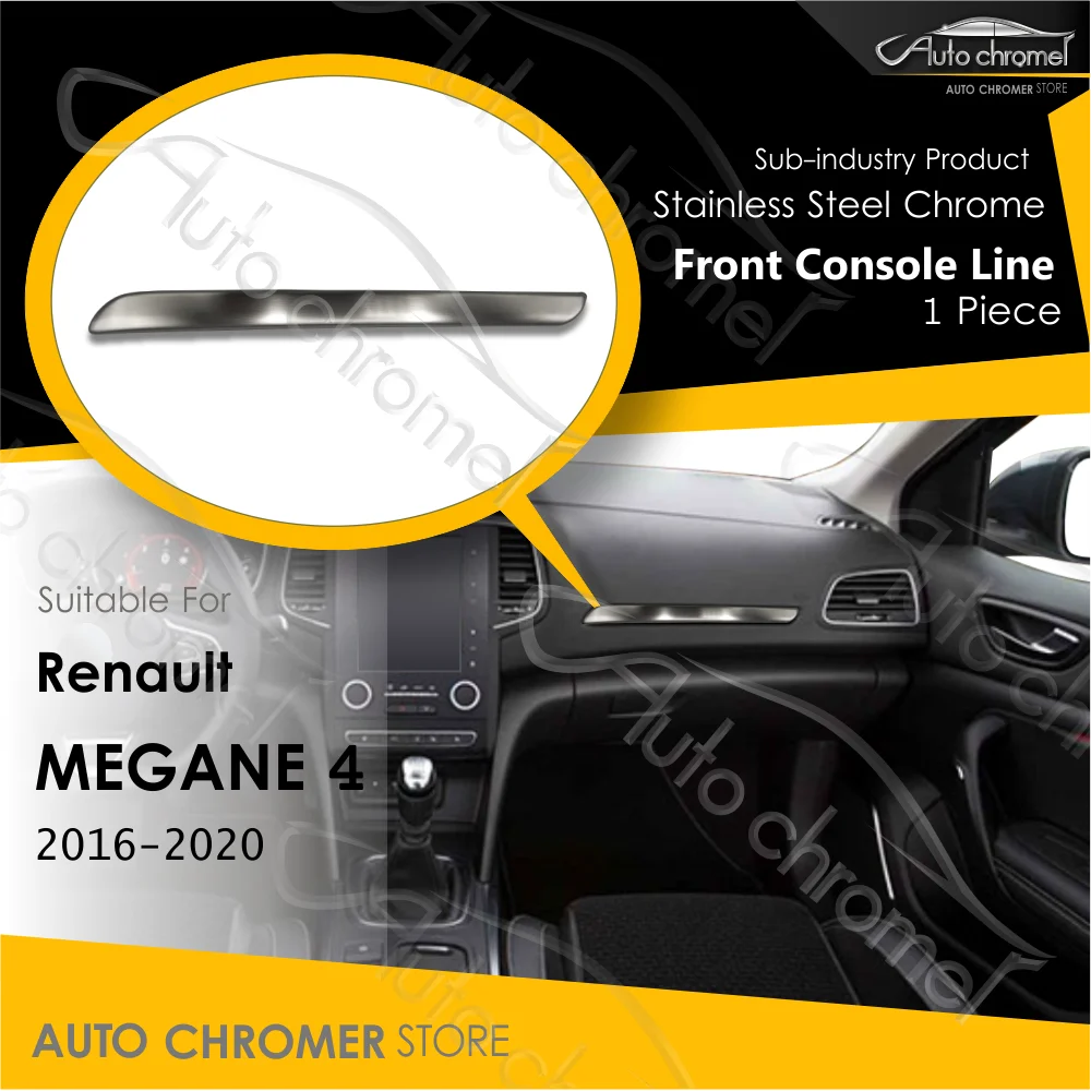 For Renault Megane IV 2016-2020 Front Console Line Chrome Accessory 1 Piece Aftermarket Car Styling Sport Tuning Trophy