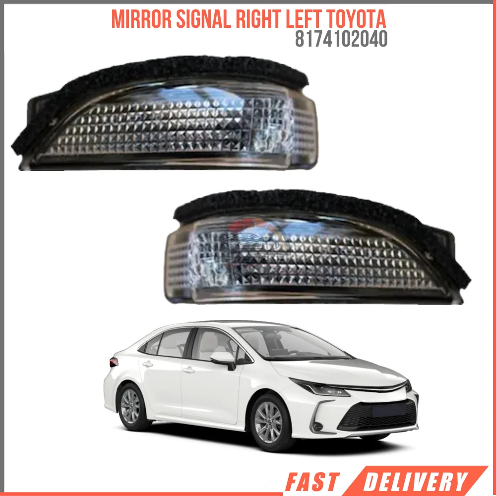 FOR MIRROR SIGNAL RIGHT LEFT TOYOTA COROLLA-AURIS-VERSO-C-HR-AVENSIS 8174102040 AFFORDABLE CAR PARTS HIGH QUALITY