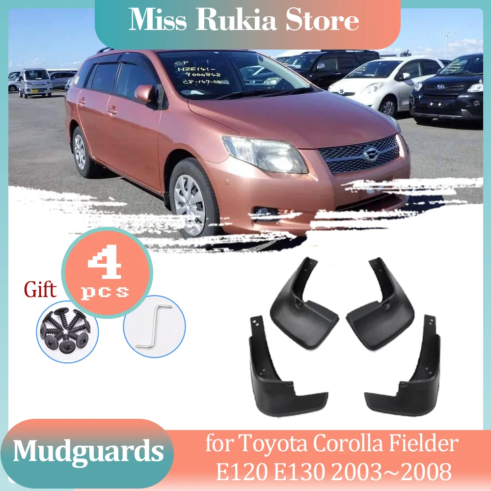 

Mud Flaps for Toyota Corolla Fielder E120 E130 2003~2008 Mudguards Splash Fender Flares Spoiler Wheel Guards Cover Accessories