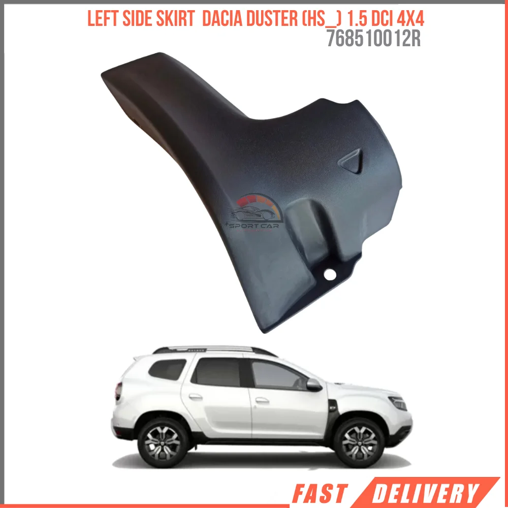 

For Left side skirt DACIA DUSTER (HS _) 1.5 dCi 4x4 after 2009 Model 768510012R fast shipping from warehouse affordable car part