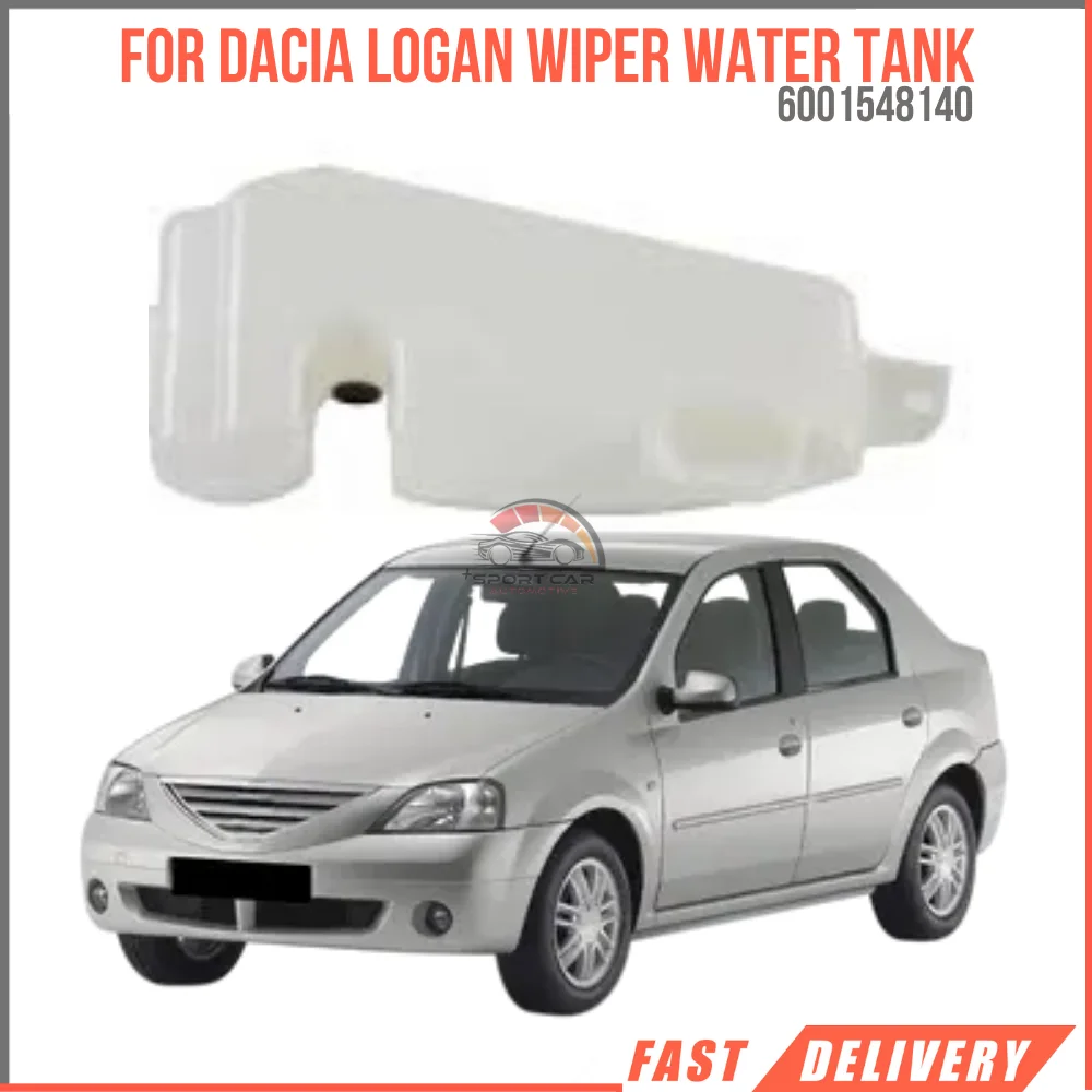 For DACIA LOGAN WINDSCREEN WATER WIPER TANK OEM 6001548140 super quality fast delivery reasonable price excellent quality