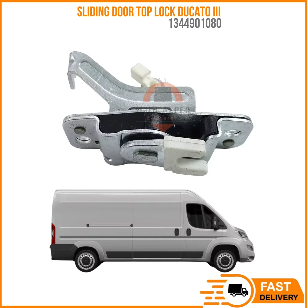 FOR SLIDING DOOR TOP LOCK DUCATO III OEM 1344901080 SUPER QUALITY HIGH SATISFACTION REASONABLE PRICE FAST DELIVERY