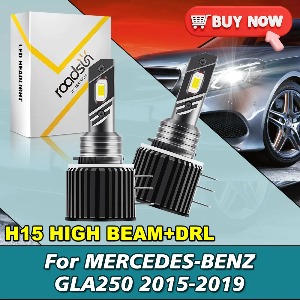 2PCS 28000LM 6000K White H15 High Beam Canbus Eror Free For MERCEDES-BENZ GLA250 2015-2019 H15 LED Headlight Plug&Play