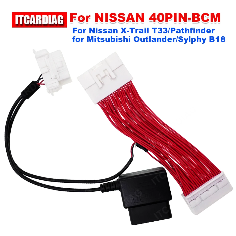 

For NISSAN 40PIN-BCM Cable For Nissan X-Trail T33/Pathfinder for Mitsubishi Outlander/Sylphy B18 Works With K518ISE K518S