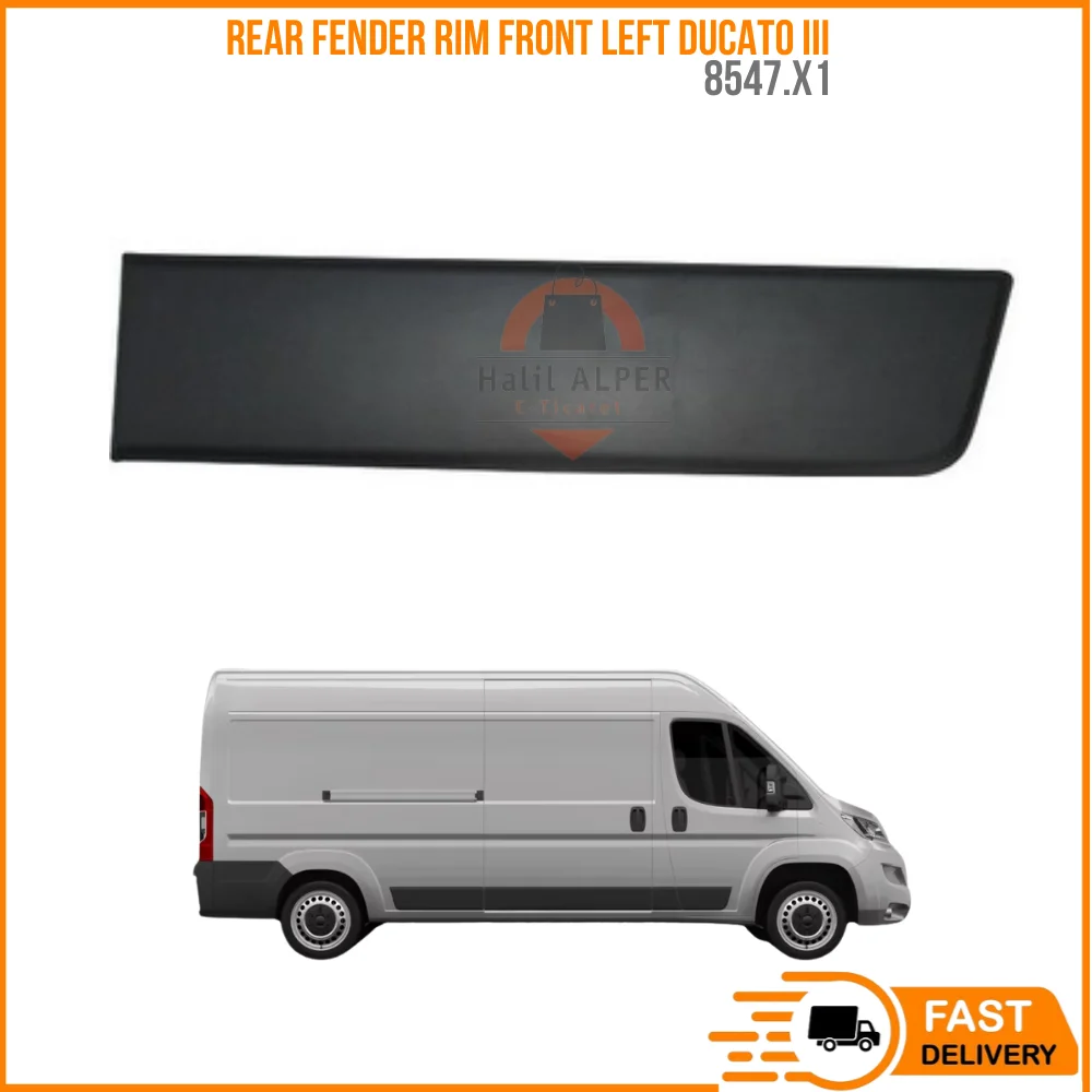 

FOR REAR FENDER RIM FRONT LEFT DUCATO III OEM 8547.X1 SUPER QUALITY HIGH SATISFACTION REASONABLE PRICE FAST DELIVERY