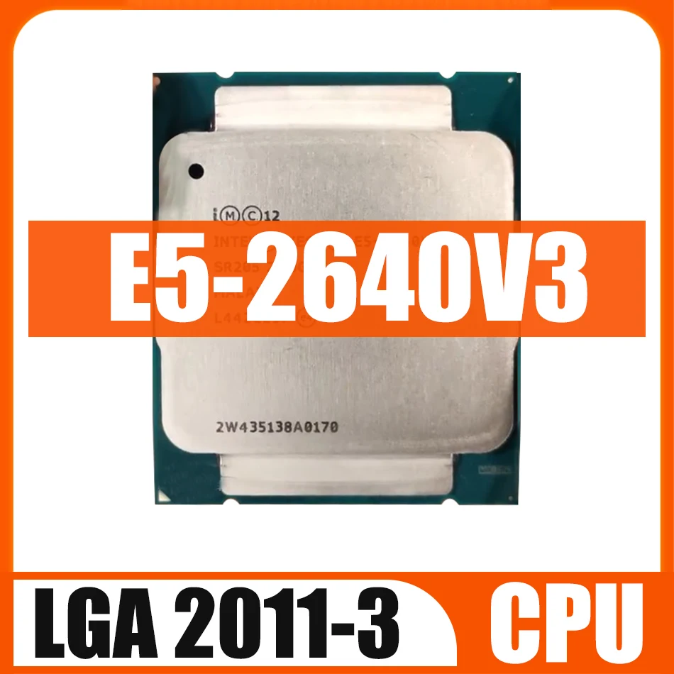 Original Uesd E5-2640V3 SR205 2.60GHz 8-Cores 20M LGA2011-3 E5-2640 V3 Processor E5 2640V3 Free Shipping