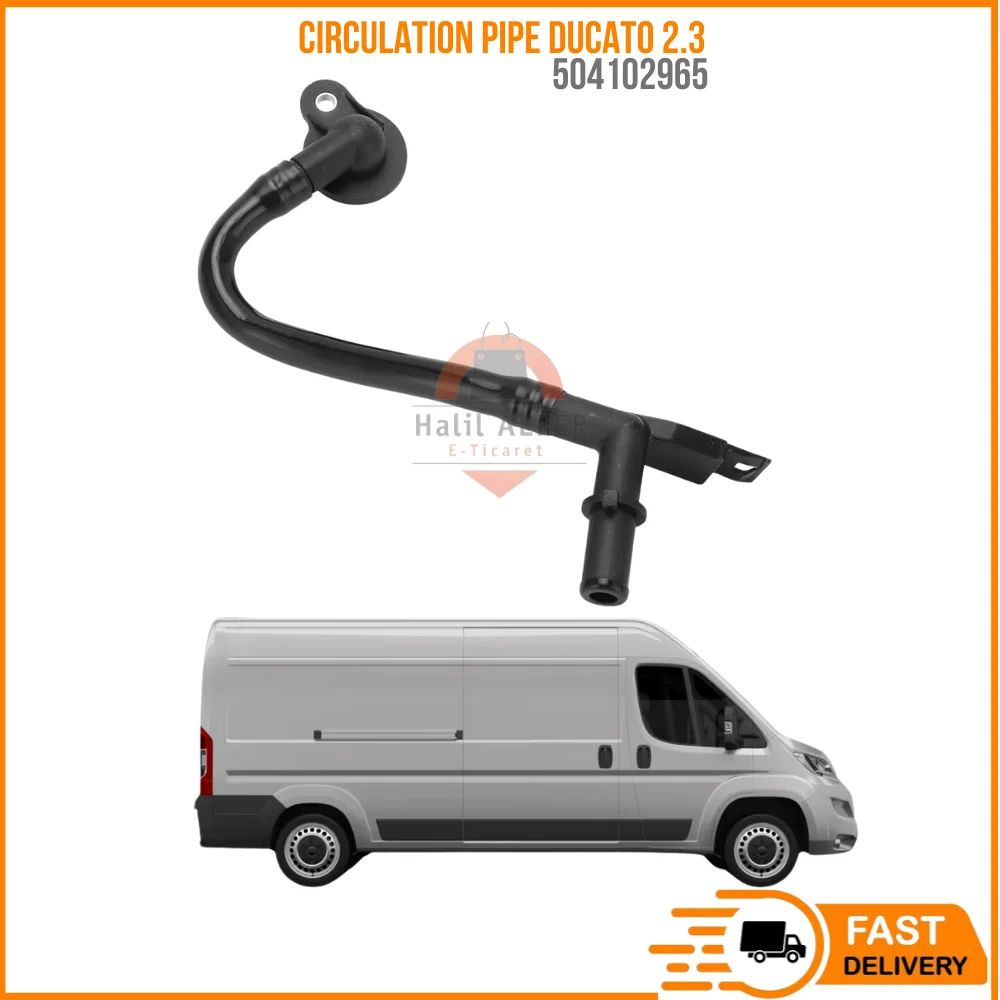 

FOR CIRCULATION PIPE DUCATO 2.3 OEM 504102965 PRICE SUPER QUALITY HIGH SATISFACTION AFFORDABLE PRICE FAST DELIVERY