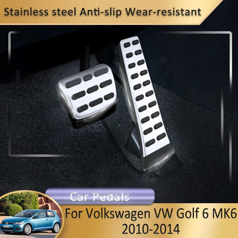 

For Volkswagen VW Golf 6 MK6 2010~2014 2011 Car Accessories Car Foot Fuel Accelerator Brake Pedals Cover Stainless Steel Pedal