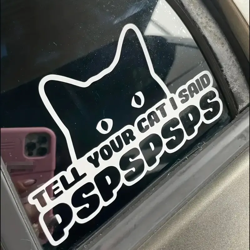 Tell Your Cat I Said PSPSPS Car Sticker And Vinyl Decals Motorcycle