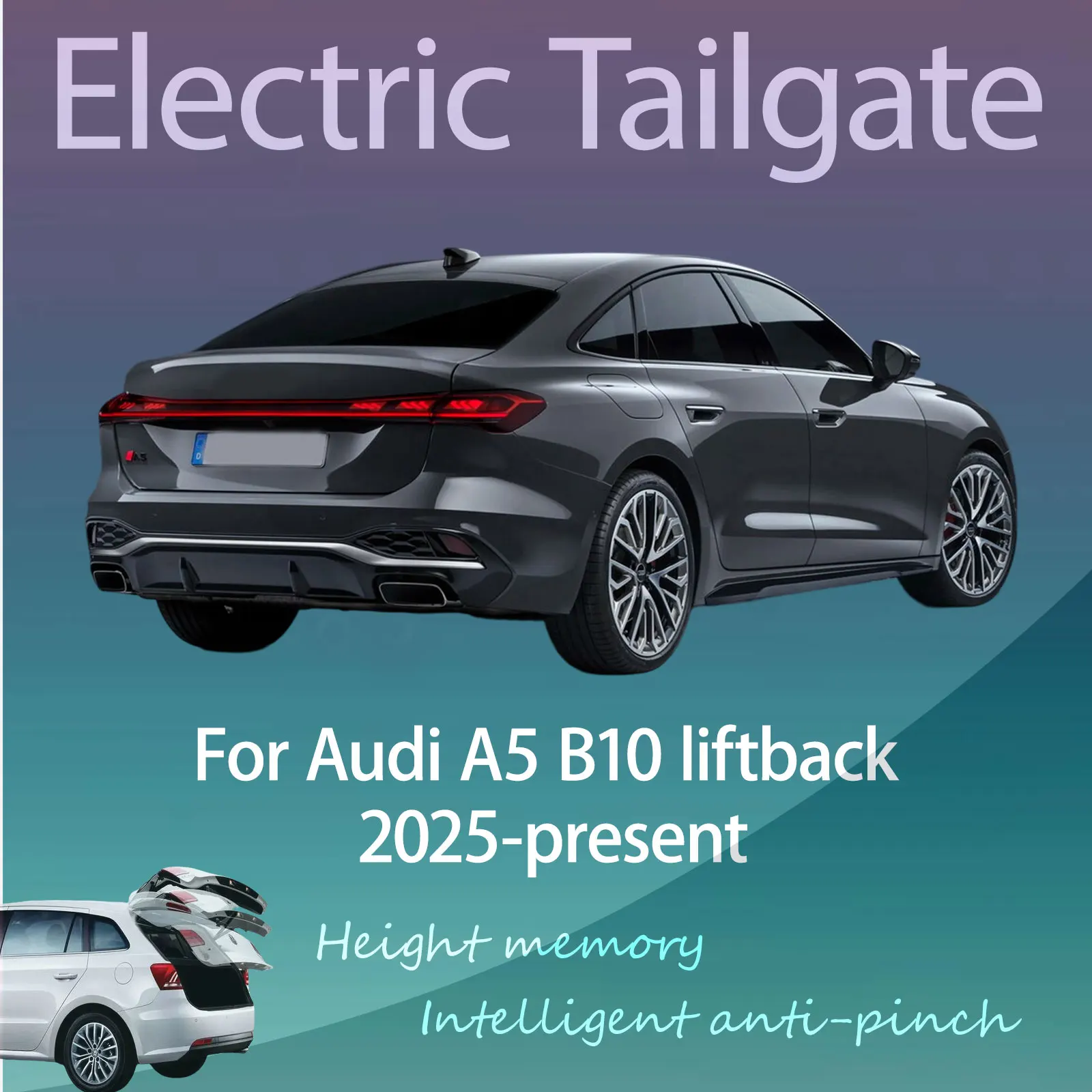 

Для Audi A5 B10 Liftback 2025-наст. время: Электрический модифицированный умный автоматический подъемник багажника с управлением по ключу