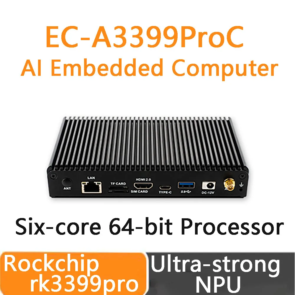 RK3399Pro Embedded Computer 6-Core 64-Bit Processor Ultra-Strong NPU AI Performance 4K Rich Expansion Interfaces Multiple OS