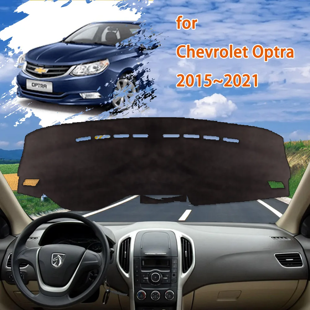 

Для Chevrolet Optra 2015 ~ 2021 2016 2017 2018 2019 автомобильные аксессуары, чехол для приборной панели, УФ-солнцезащитный козырек, ковер, антигрязный ковер