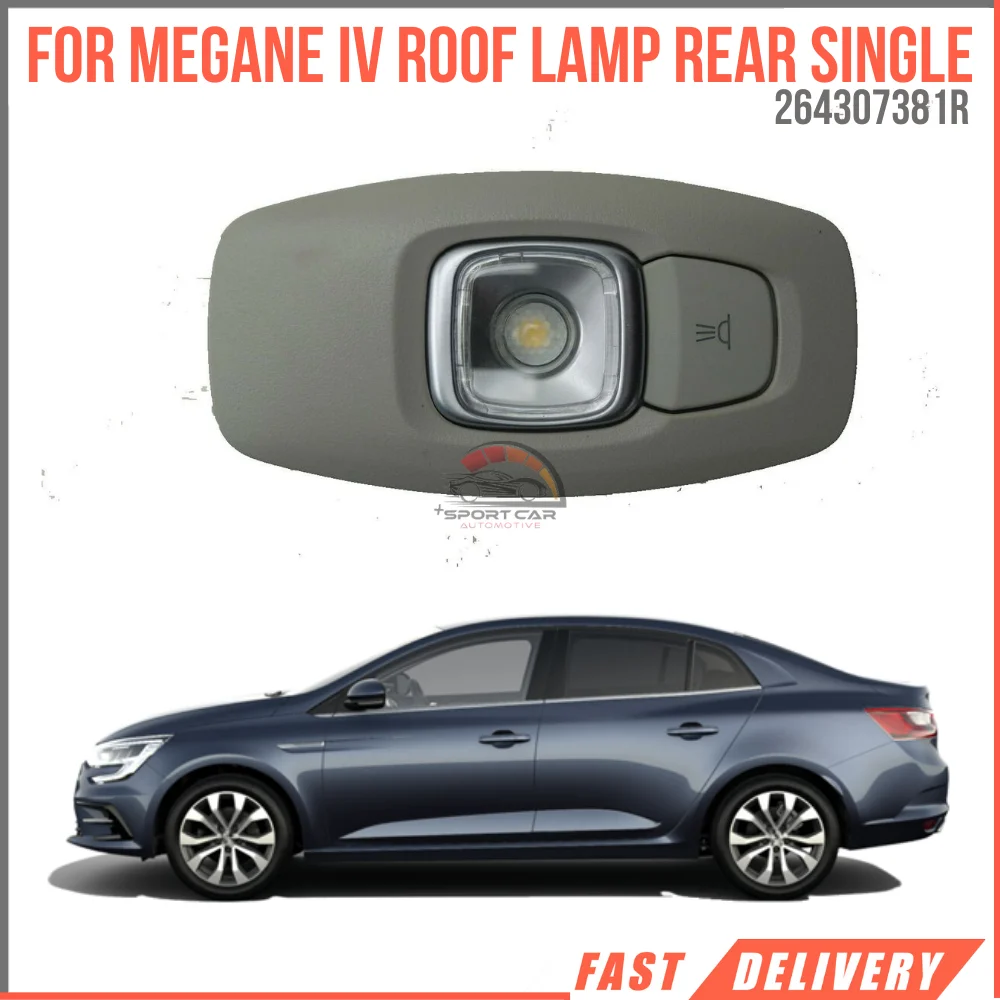 

For Megane IV real single Ceilling lamp Oem 264307381R super quality high satisfaction face fast delivery