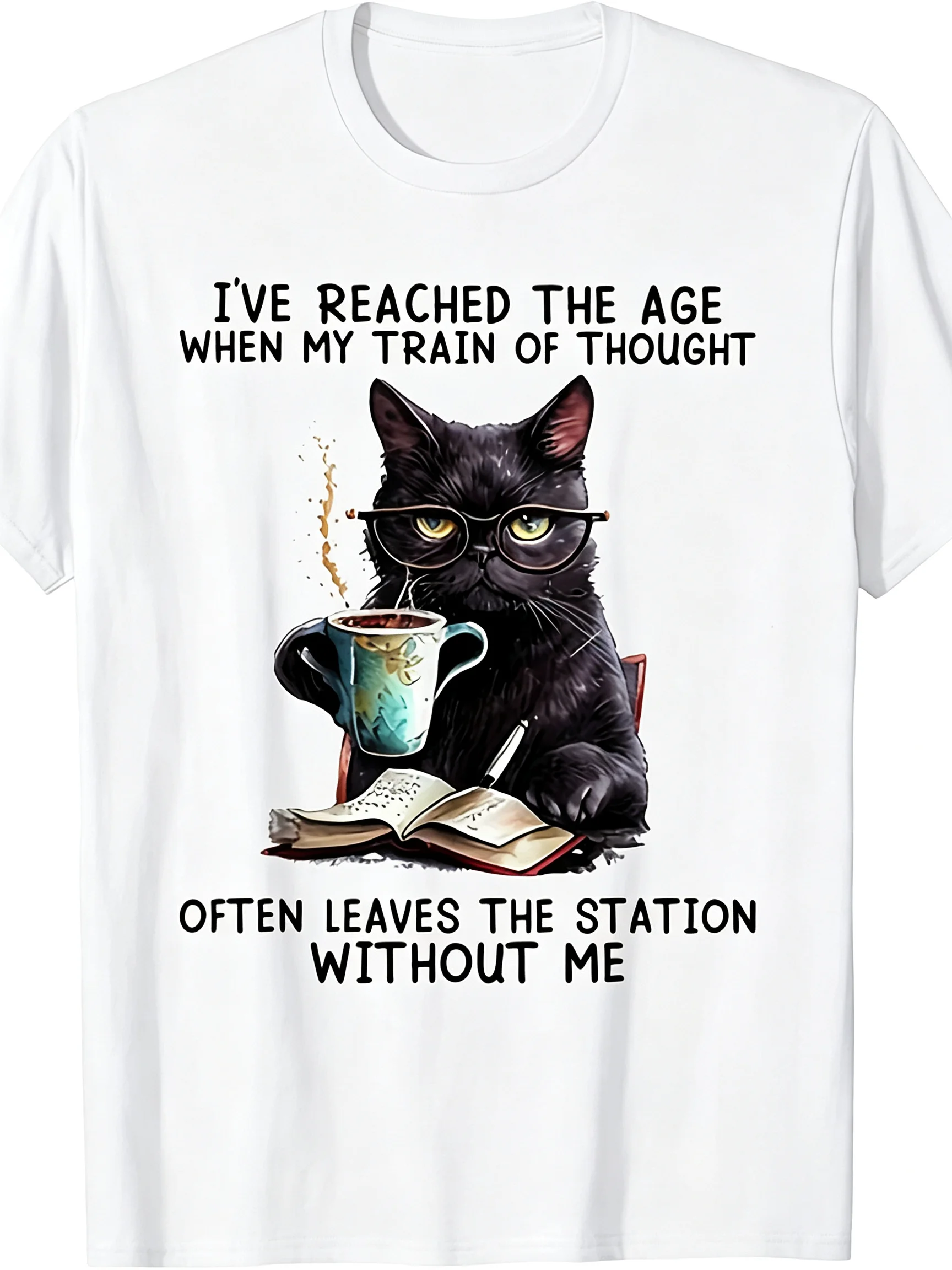 I'Ve Reached The Age When My Train of Thought Often Leaves T-Shirt Same Style for Men And Women 2025 Summer Short-Sleeved Printed T-Shirt Pure 220G