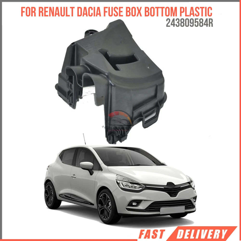 For Clio 4 Captur Duster Fuse box lower plastic housing Oem 243809584R High Performance fast delivery reasonable price