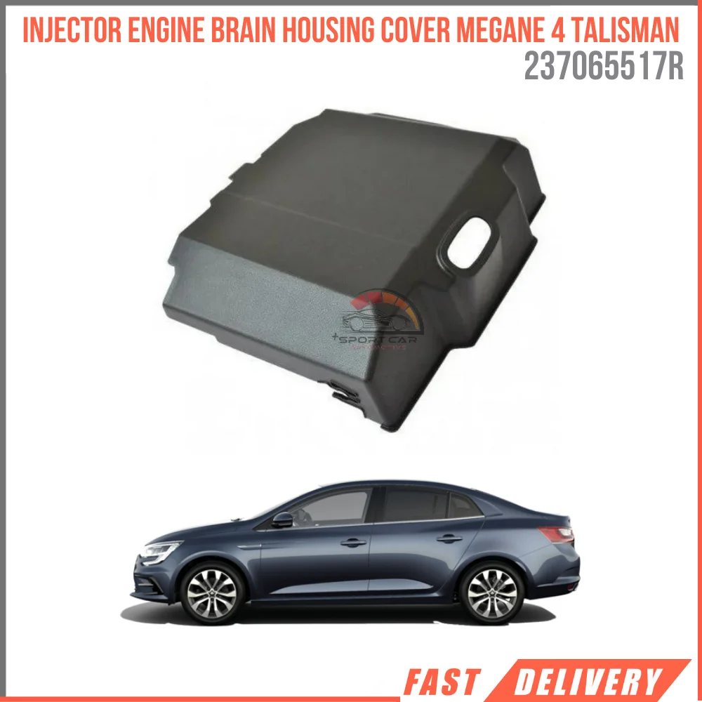 

For Injector Engine Brain Housing Cover Renault Megane 4 Talisman After 2015 High Quality Fast Shipping Oem 237065517R