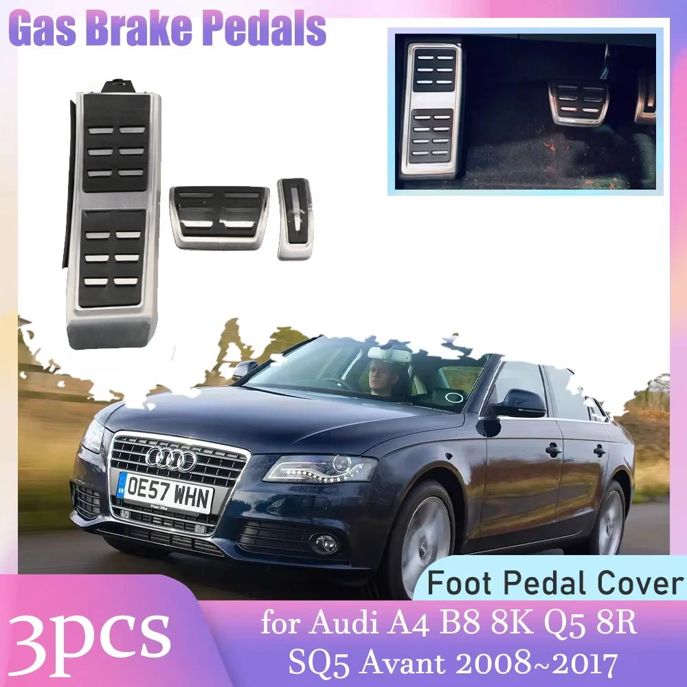 

Car Gas Brake Pedals for Audi A4 B8 8K Q5 8R SQ5 Avant 2008~2017 2009 2010 Anti-Slip Aluminum Alloy Rest Clutch Cover Accessorie