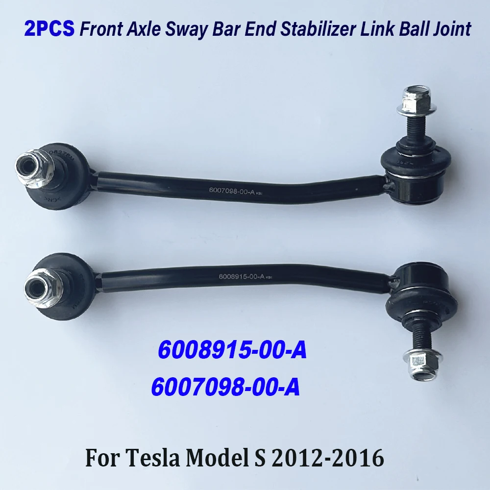 2PCS 6008915-00-A 6007098-00-A Front Axle Sway Bar End Stabilizer Link For Model S 2012-2016 600891500A 600709800A