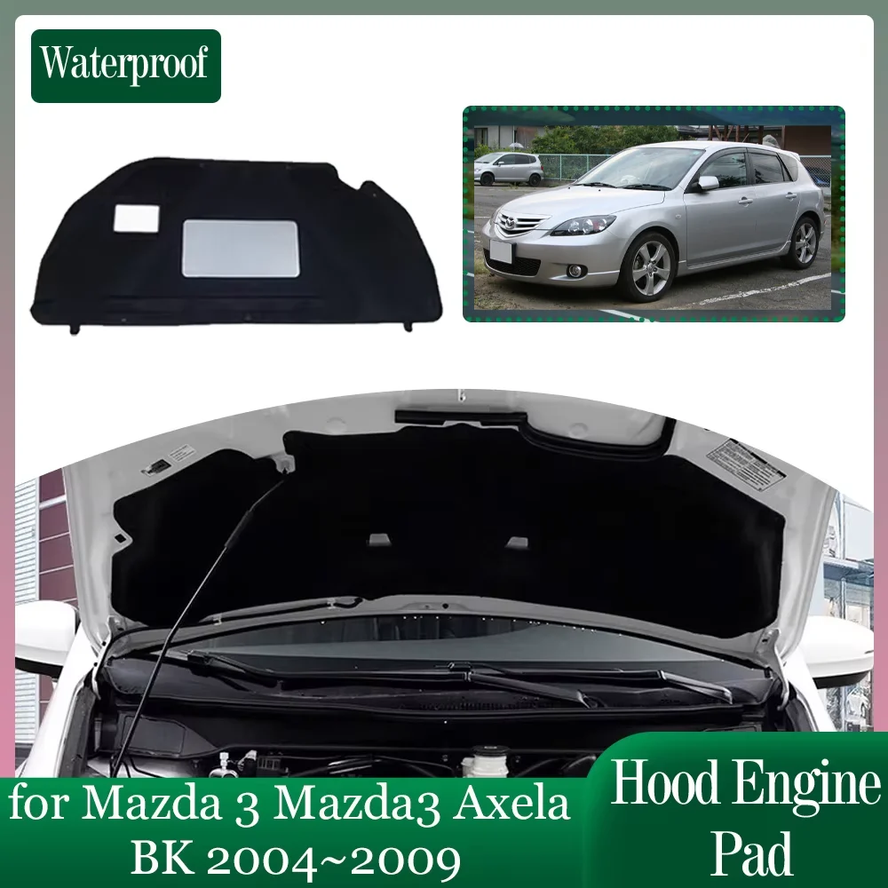 Car Hood Engine Insulation for Mazda 3 Mazda3 Axela BK 2004~2009 Soundproof Heat Cotton Liner Trunk Cover Pad Mat Accessories