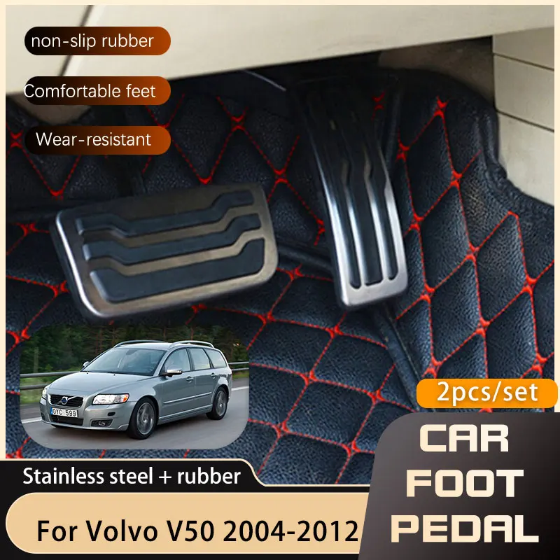 Stainless Steel Car Pedals For Volvo V50 2004 2005 2006 2007 2008 2009 2010 2011 2012 Accelerator Brake No Drilling Pedal Cover