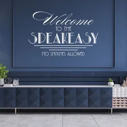 Welcome To The Speakeasy - Vinyl Art Home Decor,Wall Sticker,Wall Decal L001