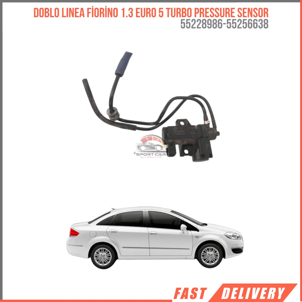 

FOR DOBLO LINEA FIORINO 1.3 EURO 5 TURBO PRESSURE SENSOR 55228986-55256638 REASONABLE PRICE FAST SHIPPING SATISFACTION