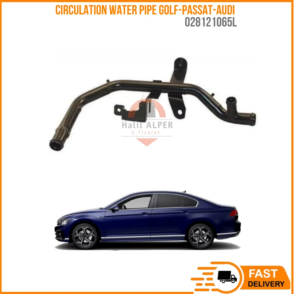 

FOR CIRCULATION WATER PIPE GOLF-PASSAT-AUDI A4 1st TDI OEM 028121065L SUPER QUALITY HIGH SATISFACTION AFFORDABLE PRICE FAST DELIV