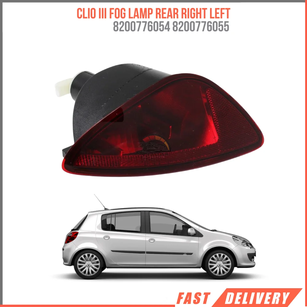 FOR CLIO III FOG LAMP REAR RIGHT LEFT 8200776054 8200776055 HIGH QUALITY CAR PARTS REASONABLE PRICE