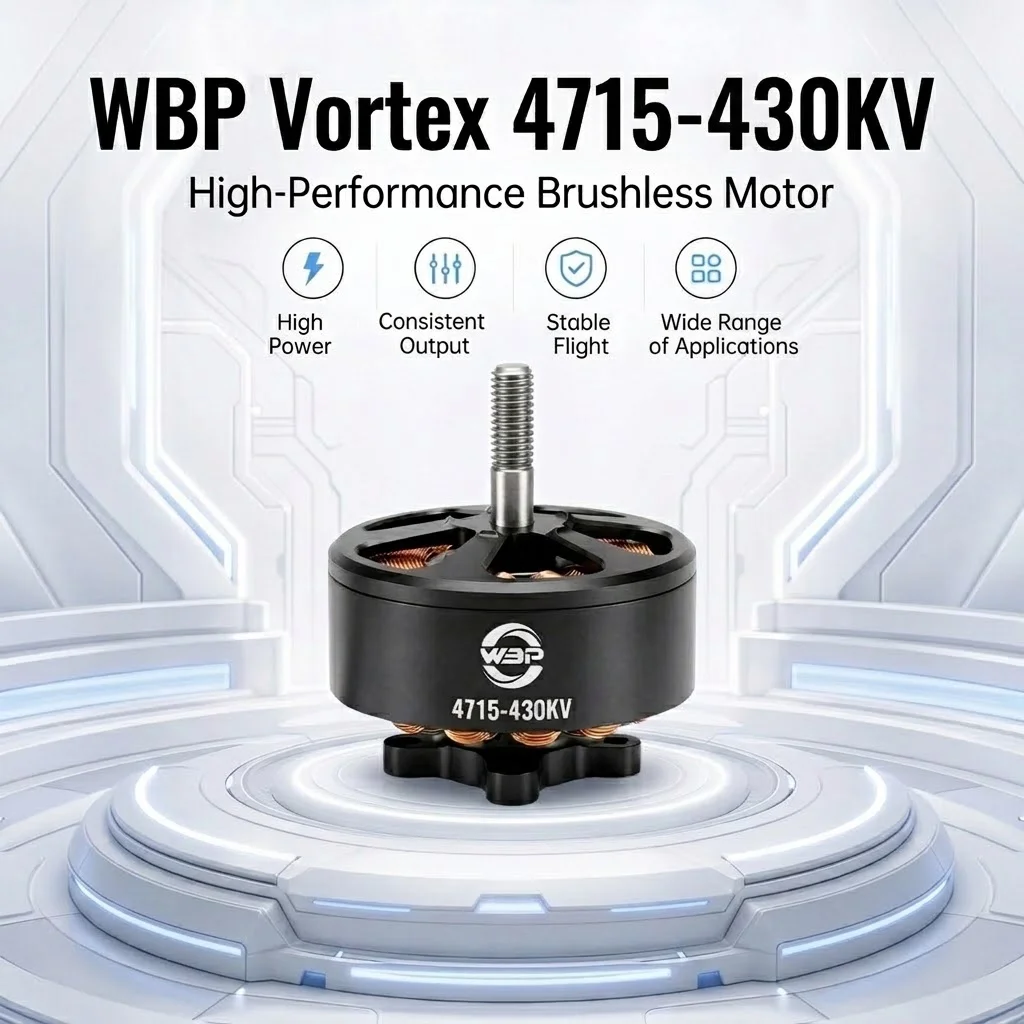 WBP Vortex 4715 430KV 8S BLDC Brushless Motor for 13 15 inch FPV Heavy Duty Payload Long Range Drone Multirotor Quadcopter