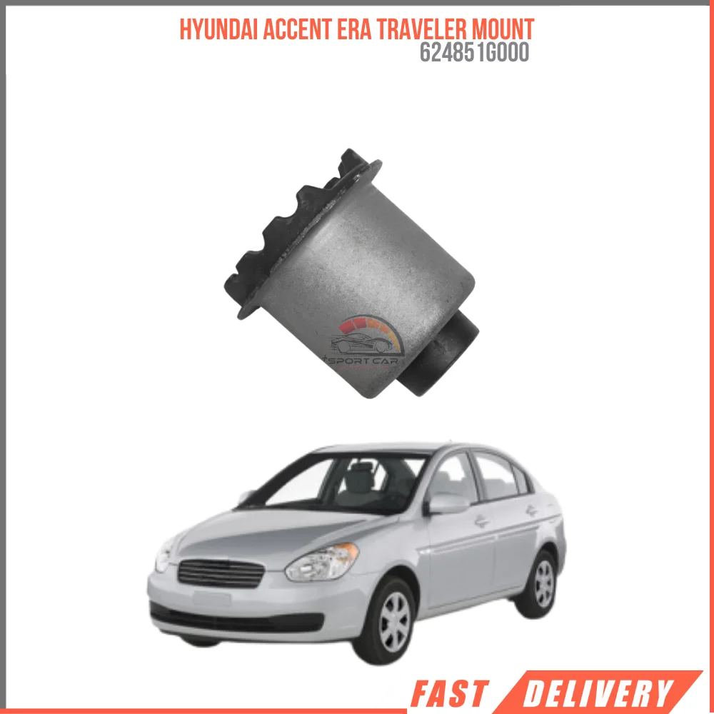 FOR HYUNDAI ACCENT ERA TRAVELLER MOUNT 624851 G000 HIGH QUALITY VEHICLE PARTS FAST SHIPPING SATISFACTION