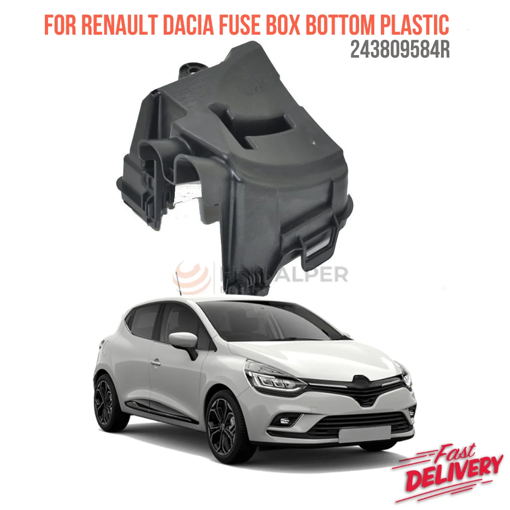 

For Clio 4 Captur Duster Fuse box lower plastic housing Oem 243809584R High Performance fast delivery reasonable price