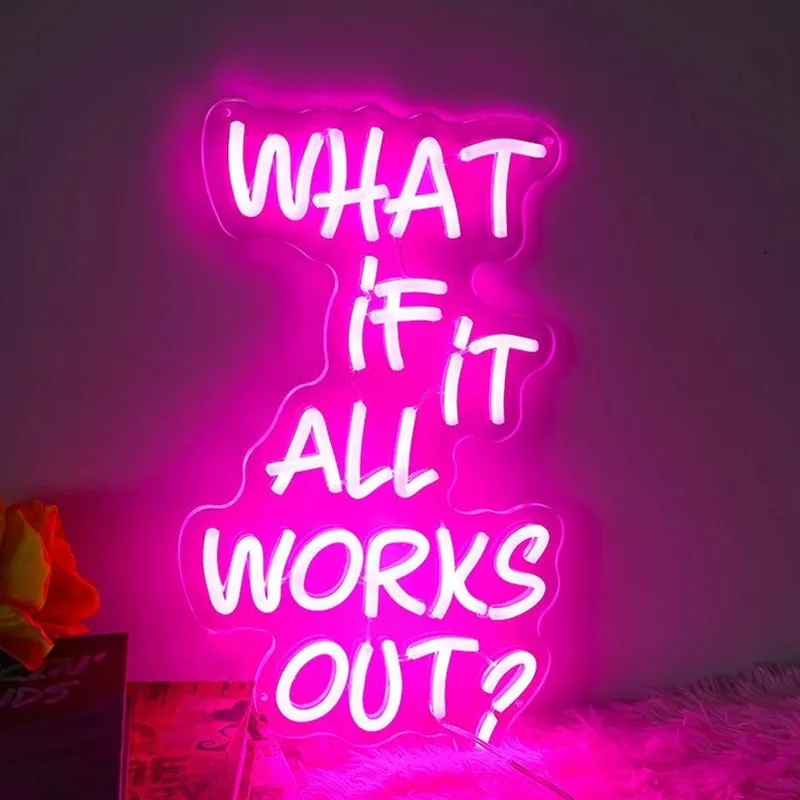 

What if it All Works Out Neon Sign, Party Neon Sign, Positive Led Neon Sign, Custom Neon Home Room Wall Decor, Personalized Gift