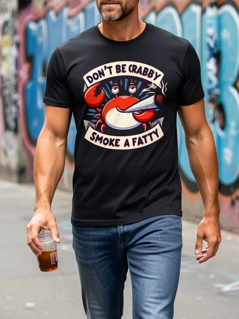 Don't Be Crabby Smoke A Fatty T‑Shirt, Funny Cartoon Crab Humorous Graphic Tee for Men Women Casual Gift Shirt