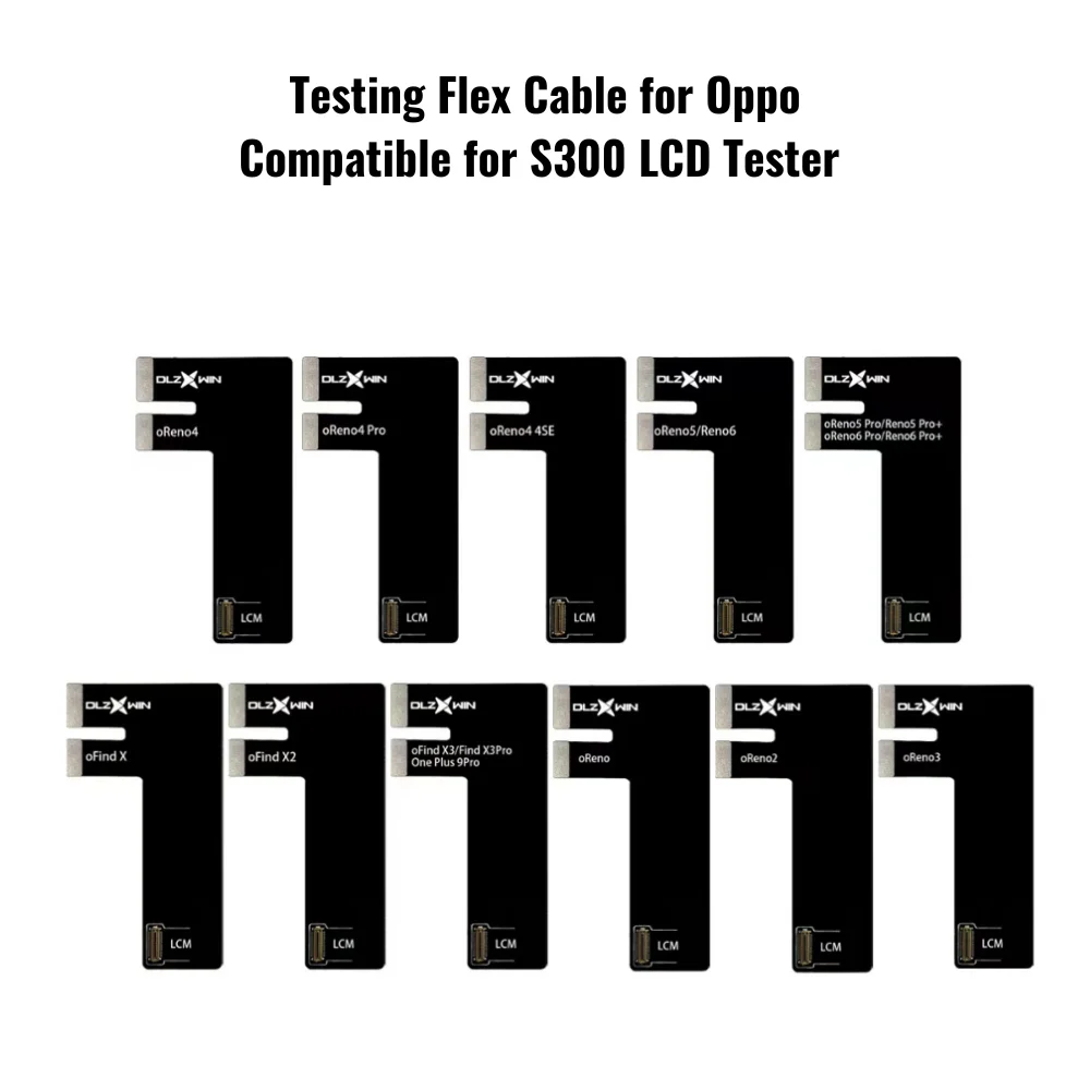 DLZXWIN-Câble flexible de test pour Oppo, compatible avec le testeur d'écran LCD S300