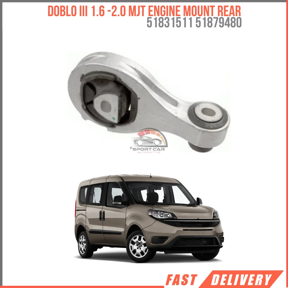 FOR DOBLO III 1.6 -2.0 MJT ENGINE MOUNT REAR 51831511 51879480 REASONABLE PRICE HIGH QUALITY CAR PARTS DURABLE FAST SHIPPING