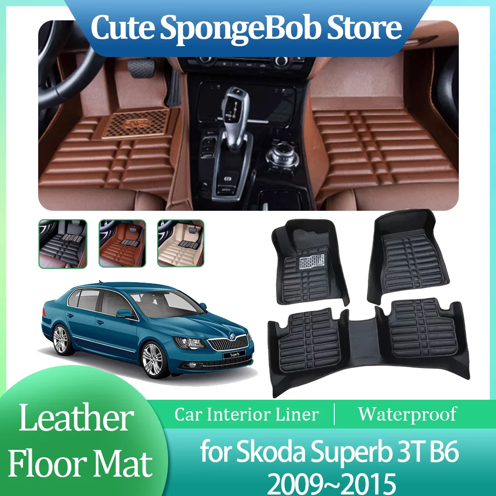 Car Leather Floor Mat for Skoda Superb 3T B6 2009~2015 Anti-dirty Foot Interior Liner Waterproof Carpet Pad Custom Accessories