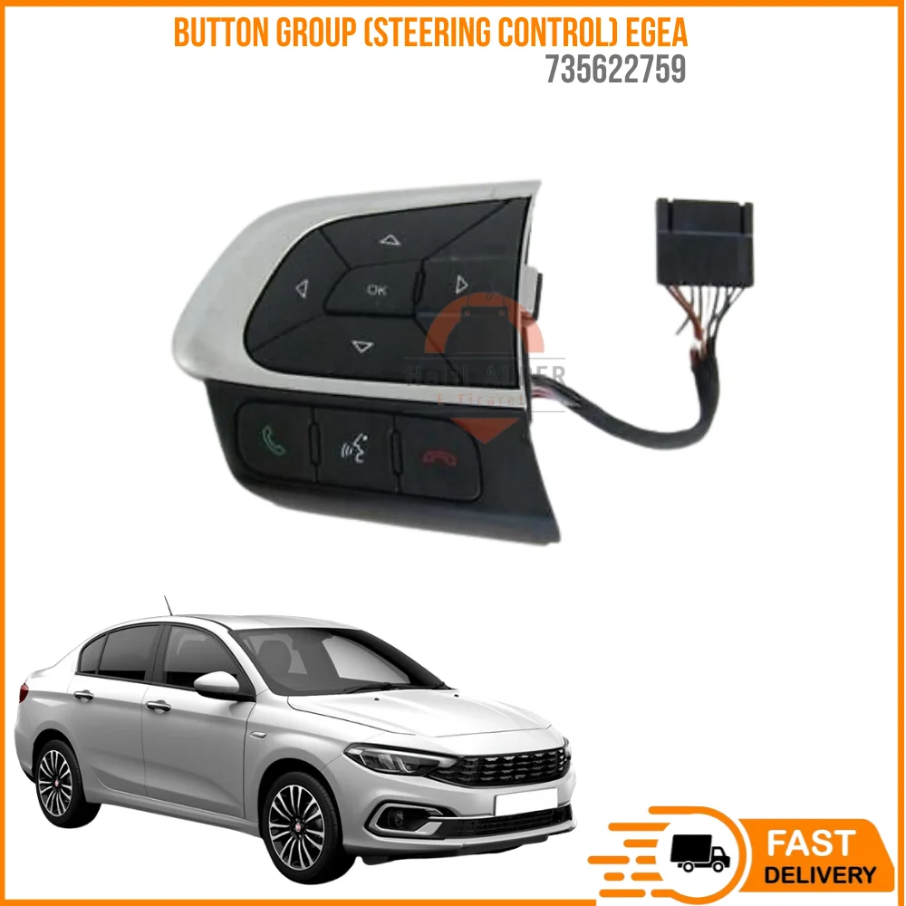 For BUTTON GROUP (STEERING CONTROL) EGEA OEM 735622759 SUPER QUALITY HIGH SATISFACTION AFFORDABLE PRICE FAST DELIVERY